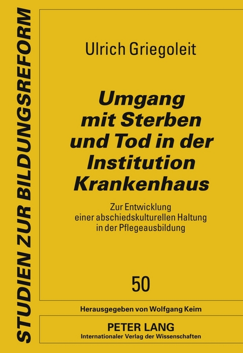 Umgang mit Sterben und Tod in der Institution Krankenhaus - Ulrich Griegoleit
