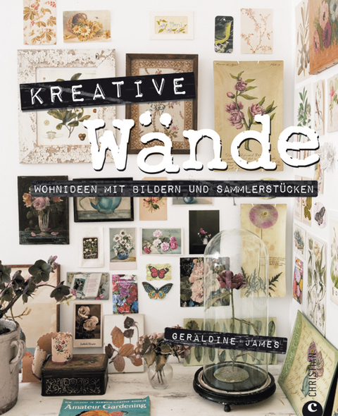 Kreative W&auml;nde - Geraldine James