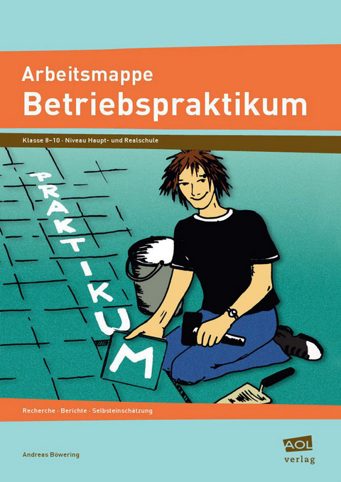 Arbeitsmappe Betriebspraktikum - Andreas B&ouml;wering