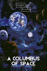 A Columbus of Space - Garrett P. Serviss