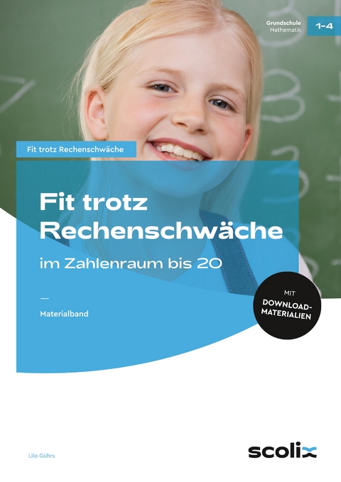 Fit trotz Rechenschw&auml;che im Zahlenraum bis 20 - Lilo G&uuml;hrs