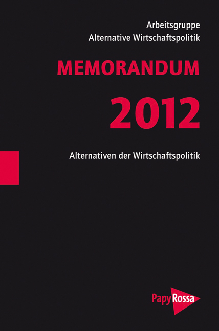MEMORANDUM 2012 -  Arbeitsgruppe Alternative Wirtschaftspolitik