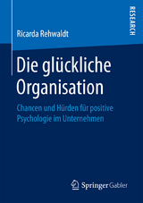 Die gl&uuml;ckliche Organisation - Ricarda Rehwaldt