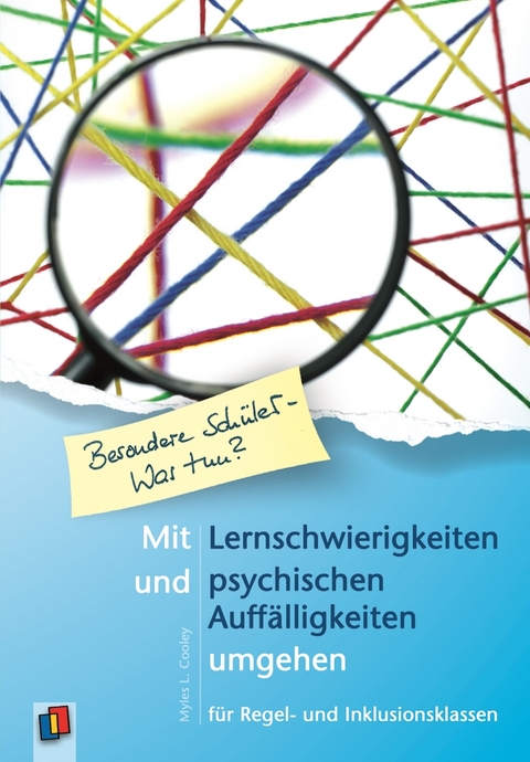 Mit Lernschwierigkeiten und psychischen Auff&auml;lligkeiten umgehen - Myles L. Cooley