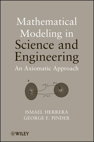 Mathematical Modeling in Science and Engineering - Ismael Herrera, George F. Pinder