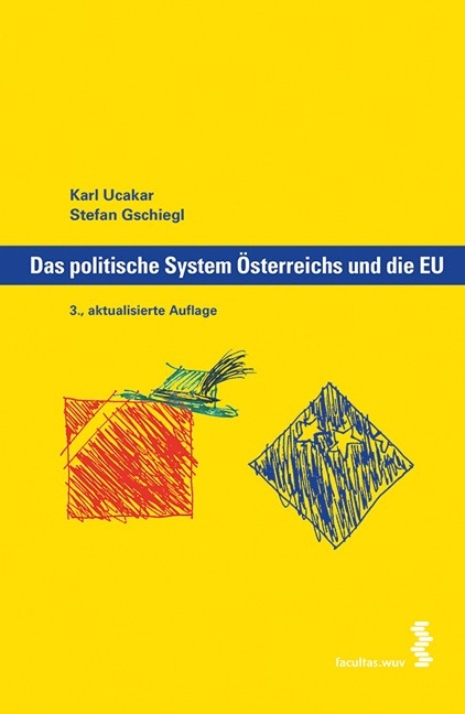 Das politische System &Ouml;sterreichs und die EU - Karl Ucakar, Stefan Gschiegl