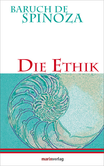 Die Ethik - Baruch De Spinoza