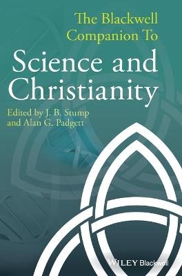 The Blackwell Companion to Science and Christianity - 