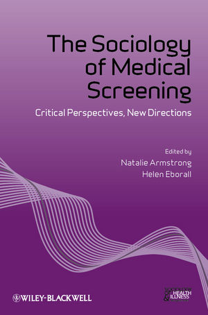 The Sociology of Medical Screening - 