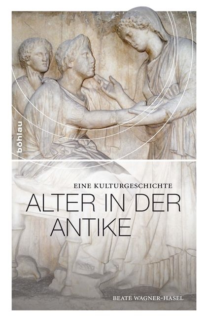 Alter in der Antike - Beate Wagner-Hasel