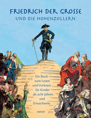 Friedrich der Große und die Hohenzollern