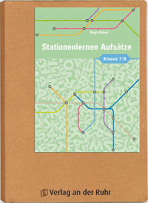 Stationenlernen Aufsätze – Klasse 7/8 - Birgit Kölmel