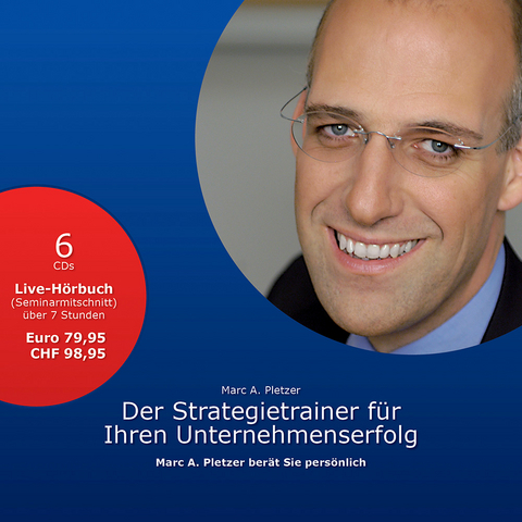 Der Strategietrainer für Ihren Unternehmenserfolg (6 Audio-CDs) - Marc A. Pletzer