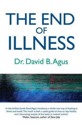 The End of Illness - David B. Agus