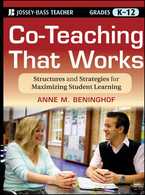 Co-Teaching That Works - Anne M. Beninghof