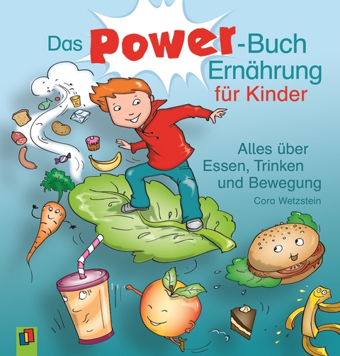 Das Power-Buch Ern&auml;hrung f&uuml;r Kinder - Cora Wetzstein