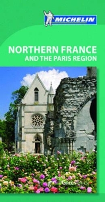 Green Guide Northern France and Paris Region