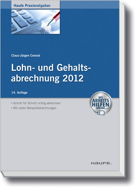 Lohn- und Gehaltsabrechnung 2012 - mit Arbeitshilfen online - Claus-J&uuml;rgen Conrad