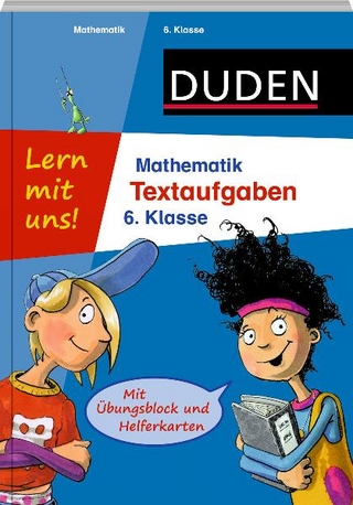 Lern mit uns! Mathematik - Textaufgaben 6. Klasse