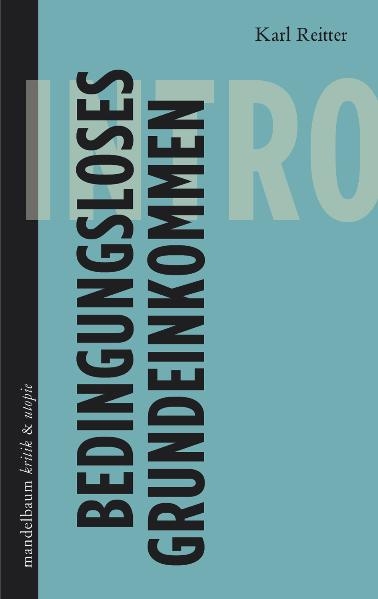 Bedingungsloses Grundeinkommen - Karl Reitter
