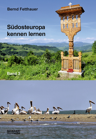 Südosteuropa kennen lernen