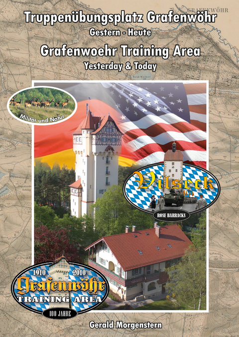 Truppen&uuml;bungsplatz Grafenw&ouml;hr, Gestern - Heute / Grafenwoehr Training Area, Yesterday & Yoday - Gerald Morgenstern