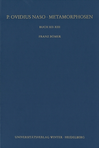 P. Ovidius Naso: Metamorphosen. Kommentar / Buch XII-XIII