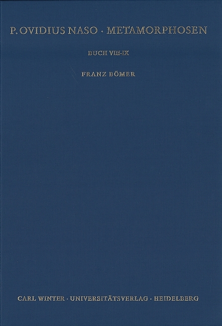 P. Ovidius Naso: Metamorphosen. Kommentar / Buch VIII-IX - Franz B&ouml;mer