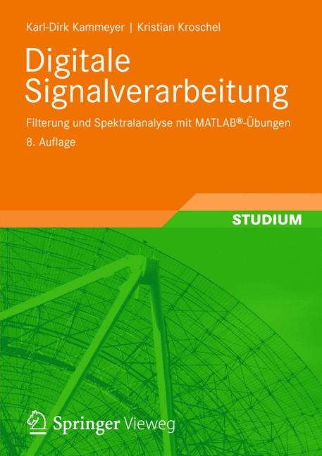 Digitale Signalverarbeitung - Karl-Dirk Kammeyer, Kristian Kroschel