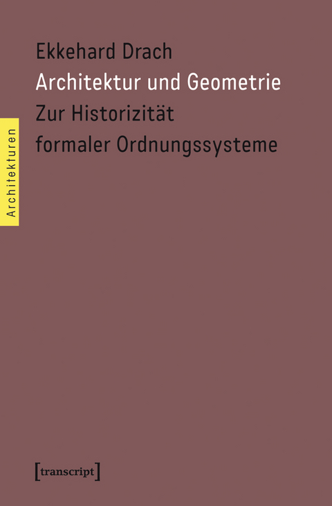 Architektur und Geometrie - Ekkehard Drach