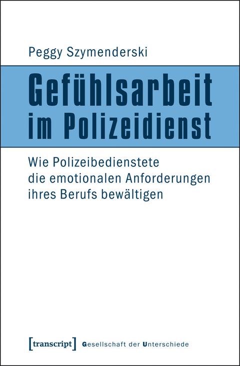 Gef&uuml;hlsarbeit im Polizeidienst - Peggy Szymenderski