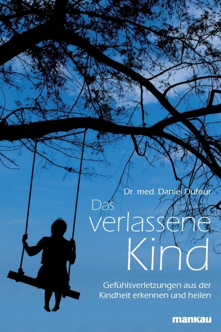 Das verlassene Kind - Daniel Dufour