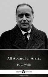 All Aboard for Ararat by H. G. Wells (Illustrated) -  H. G. Wells