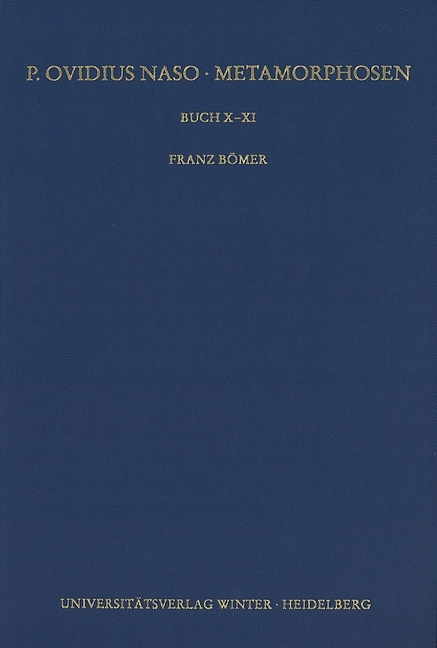 P. Ovidius Naso: Metamorphosen. Kommentar / Buch X-XI - Franz B&ouml;mer