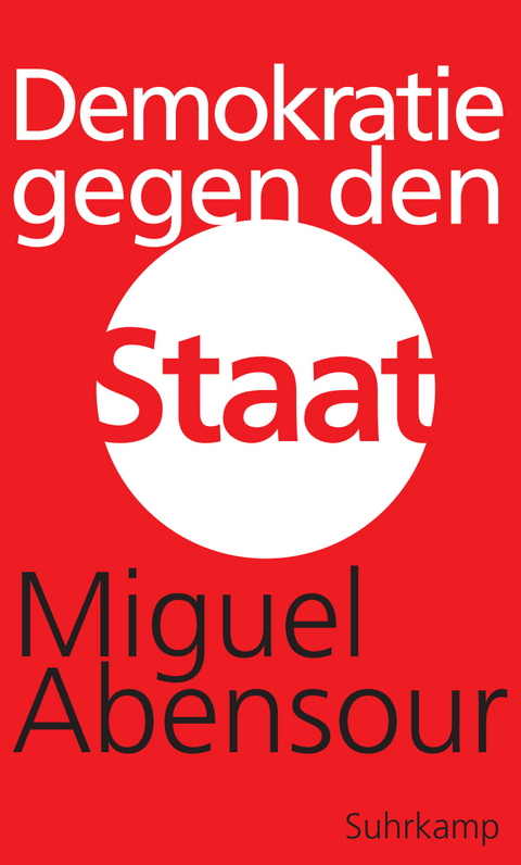 Demokratie gegen den Staat - Miguel Abensour