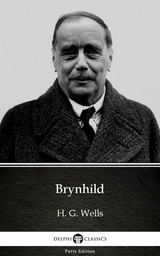 Brynhild by H. G. Wells (Illustrated) -  H. G. Wells