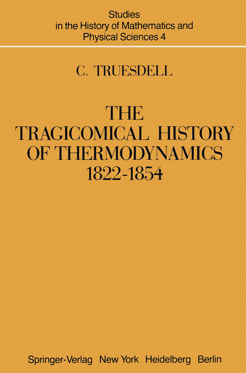 The Tragicomical History of Thermodynamics, 1822&ndash;1854 - C. Truesdell