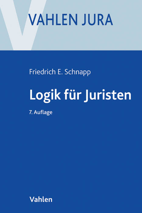 Logik für Juristen - Friedrich E. Schnapp