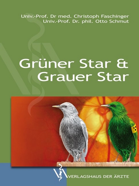 Gr&uuml;ner Star & Grauer Star - Christoph Faschinger, Otto Schmut