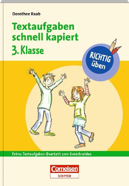 RICHTIG &uuml;ben - Textaufgaben schnell kapiert 3. Klasse