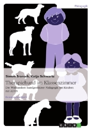 Therapiehund im Klassenzimmer - Simon Bransch, Katja Schwartz