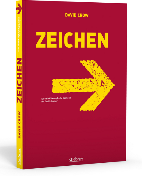 Zeichen - Eine Einführung in die Semiotik für Grafikdesigner - David Crow