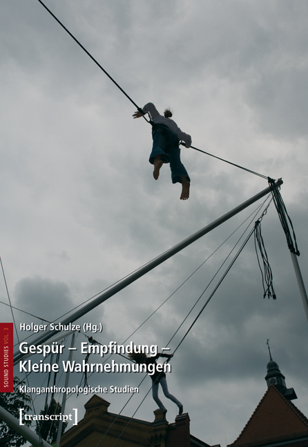 Gesp&uuml;r - Empfindung - Kleine Wahrnehmungen - 