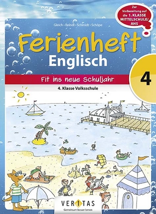 Ferienheft Englisch 4. Klasse Volksschule - Barbara Gleich; Irene Reindl; Katrin Schmidt; Britta Schöpe