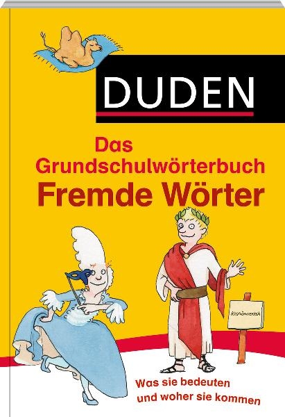 Duden Grundschulw&ouml;rterbuch - Fremde W&ouml;rter - Ulrike Holzwarth-Raether, Annette Raether, Christoph Gerhardt