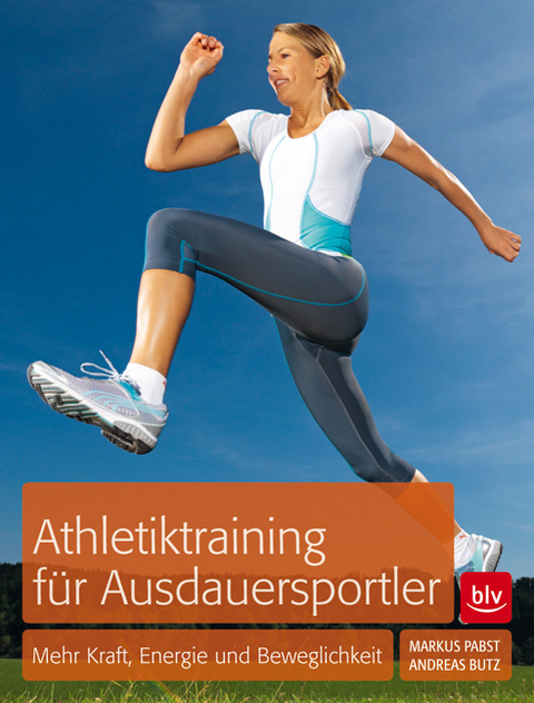 Athletiktraining f&uuml;r Ausdauersportler - Markus Pabst, Andreas Butz