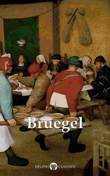 Delphi Complete Works of Pieter Bruegel the Elder (Illustrated) -  Pieter Bruegel the Elder
