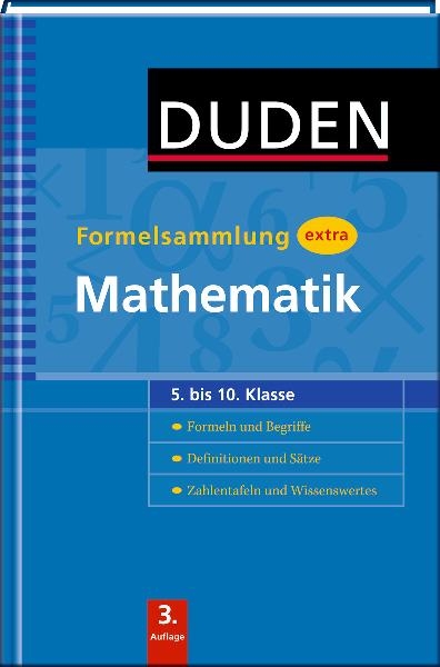 Duden Formelsammlung extra - Mathematik - Dr. Bahro  Uwe, Dr. Engelmann  Lutz, Dr. Liesenberg  G&uuml;nter, Prof. Dr. habil. Meyer  Lothar, Dr. Schmidt  Gerd-Dietrich