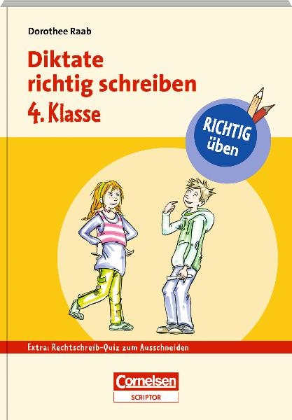 RICHTIG &uuml;ben - Diktate richtig schreiben 4. Klasse
