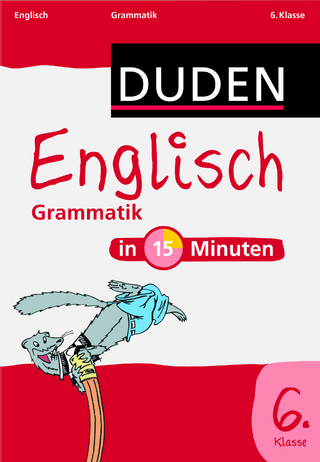 Englisch in 15 Minuten - Grammatik 6. Klasse